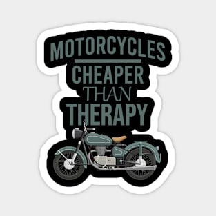 Motorcycles cheaper than therapy Magnet