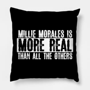 Millie Morales "More Real" Official Tee Pillow