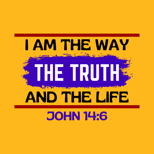 I am the way, the truth and the life | Christian Saying by All Things Gospel