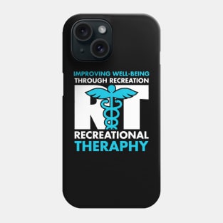 Therapeutic Recreation Phone Case