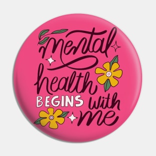 Mental health begins with me Pin