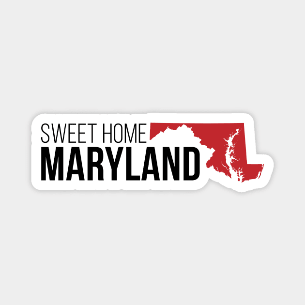 Sweet Home Maryland Magnet by Novel_Designs