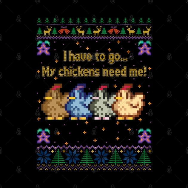I have to go My chickens need me! Stardew Valley by Madelyn_Frere