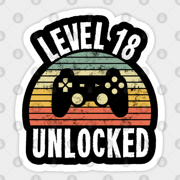 Level 18 Unlocked T Shirt 18th Birthday Gamer Gift Eighteenth Anniversary Gift Level 18 Unlocked Pegatina Teepublic Mx Level 18 Unlocked T Shirt 18th Birthday Gamer Gift Eighteenth Anniversary Gift Level 18 Unlocked Pegatina Teepublic Mx