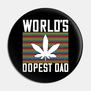 World's Dopest Dad Weed Lover Pin