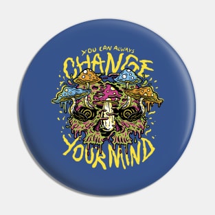 Cottagecore You Can ALways Change Your Mind Psychedelic Pin