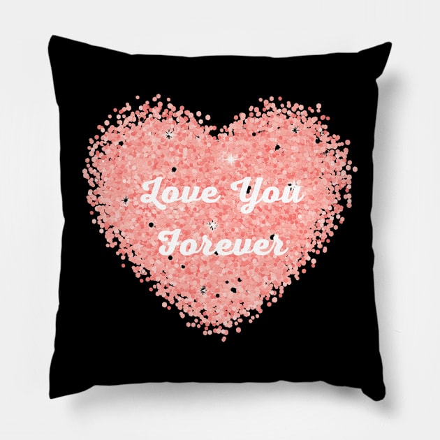 Valentines Day: Love You Forever Heart Pillow by Sanu Designs