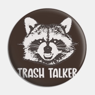 Trash Talker Pin