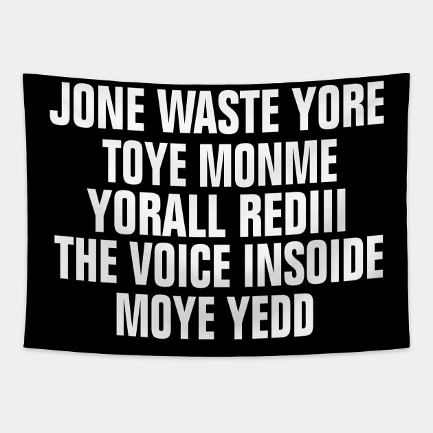 JANE JONE WASTE YORE TOYE MONME YORALL REDIII Tapestry by EmmaShirt