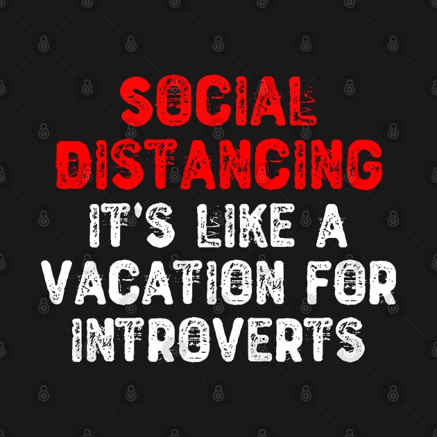 Social Distancing It's Like a Vacation For Introverts by Yyoussef101