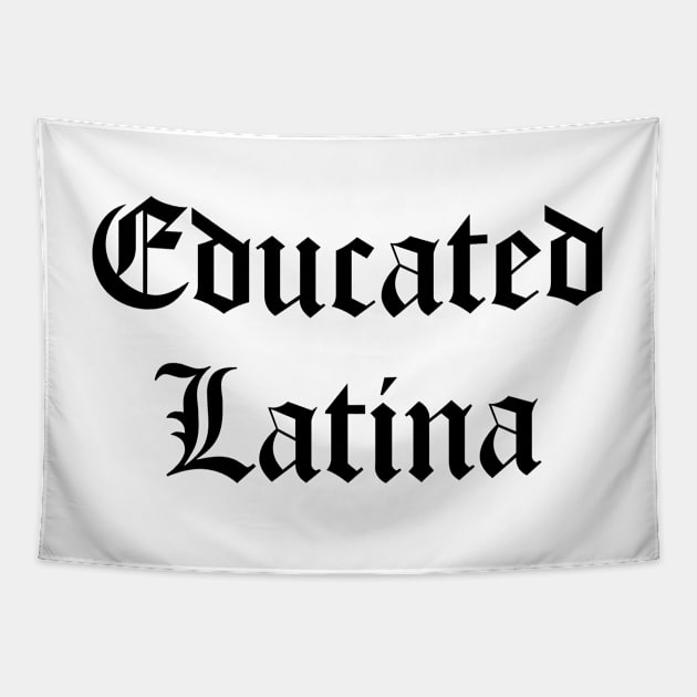 Educated Latina Tapestry by zubiacreative