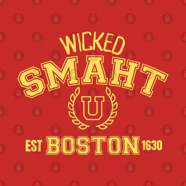 Wicked Smaht U, Boston, est. 1630 by Blended Designs