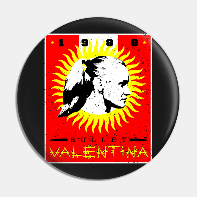 Bullet Valentina Pin by SavageRootsMMA