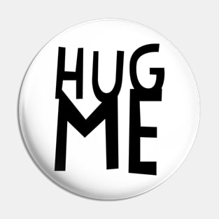 HUG ME 2a Pin