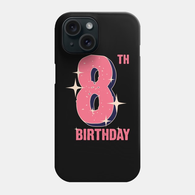 8th birthday for girls Phone Case by Emma