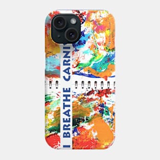 I Breathe Carnival (Colour Blowout with words) Phone Case