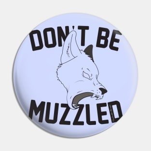 Don't Be Muzzled #Resist Pin