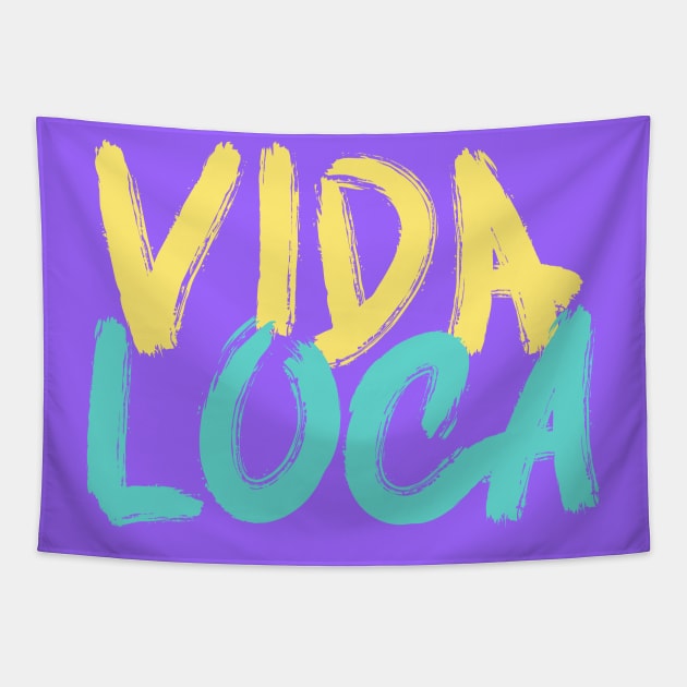 Quote spanish funny vida loca Tapestry by carolsalazar