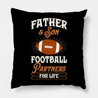 Father And Son Football Partners For Life Fathers Day Pillow