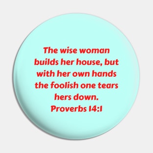 Bible Verse Proverbs 14:1 Pin