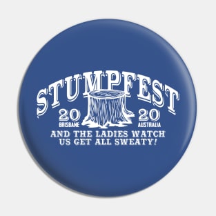 STUMPFEST!!! (White) Pin