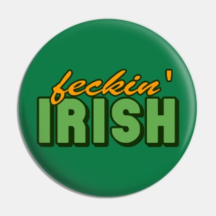 Feckin Irish Pin