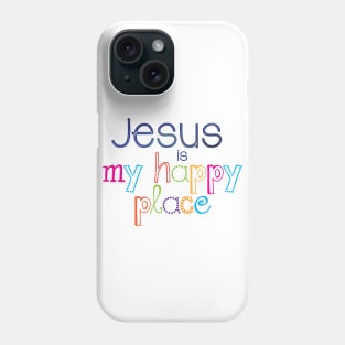 Jesus is my happy place | Christian design Phone Case