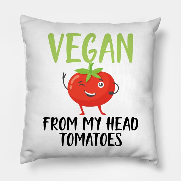 Vegan from my head tomatoes Pillow by KC Happy Shop