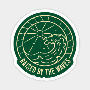 Raised by the Waves Magnet