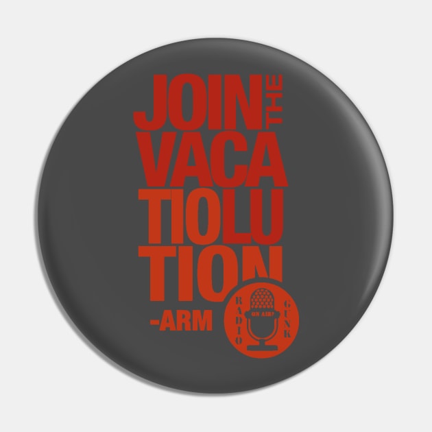 Vacatiolution Red Pin by RadioGunk1