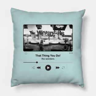 That Thing You Do! - I Like That Pillow