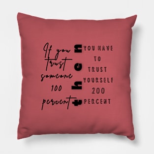 Trust in yourself (black writting) Pillow