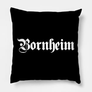 Bornheim written with gothic font Pillow