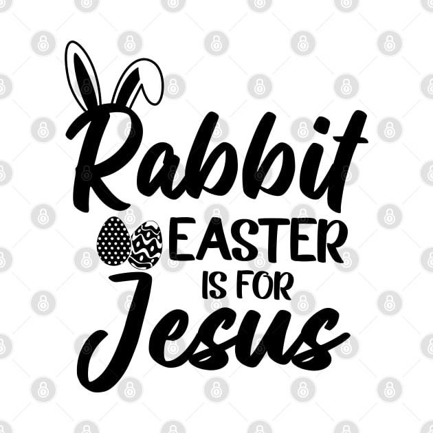 Silly Rabbit Easter is for Jesus by TheMegaStore