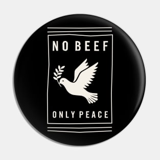 No Beef, Only Peace Pin