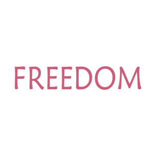 FREEDOM T-Shirt