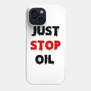 Just Stop Oil Phone Case