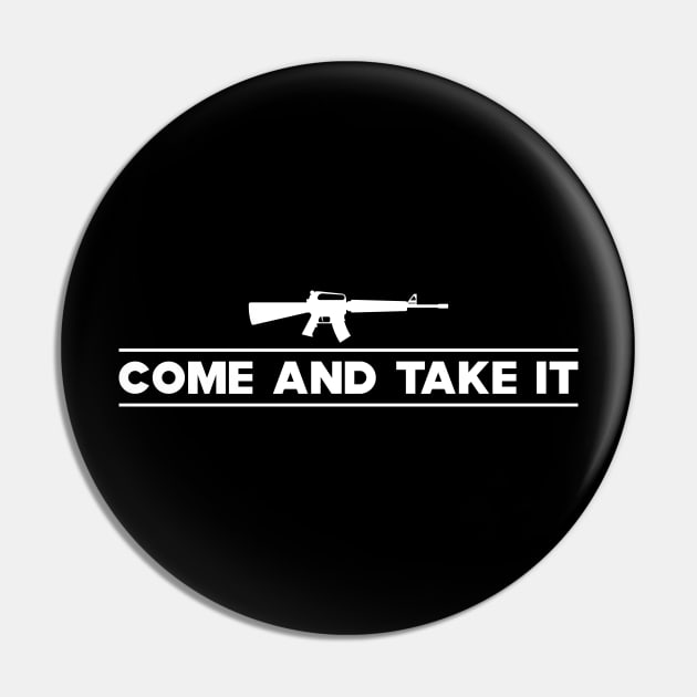 Gun - Come and take it Pin by KC Happy Shop