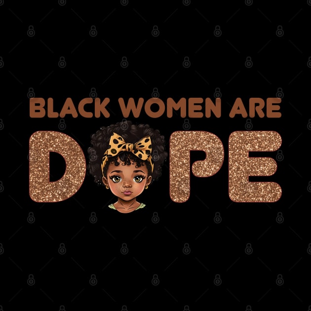 Black Women are Dope, Black Queen, Black Woman, Black History by UrbanLifeApparel