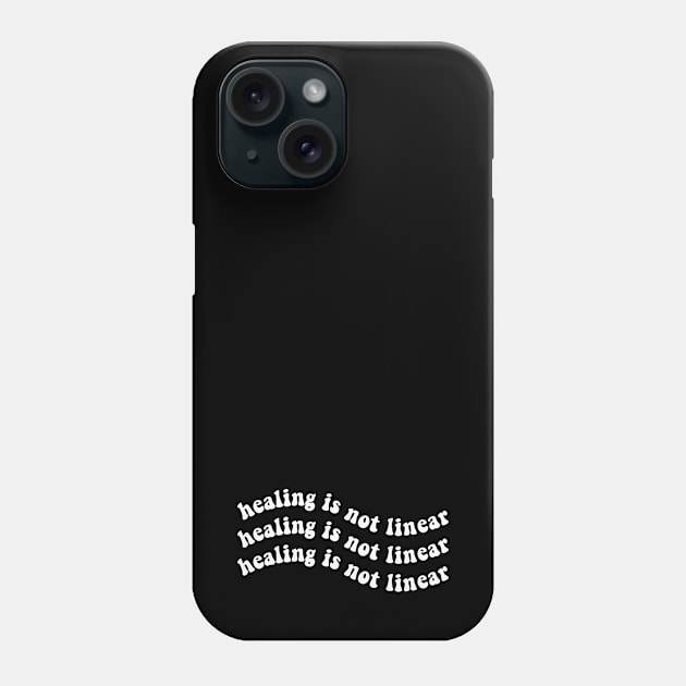 Healing is Not Linear Phone Case by BeKindToYourMind