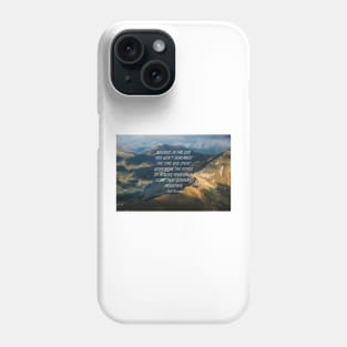 Climb that goddamn mountain 2 Phone Case