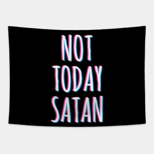 Not today Satan Tapestry