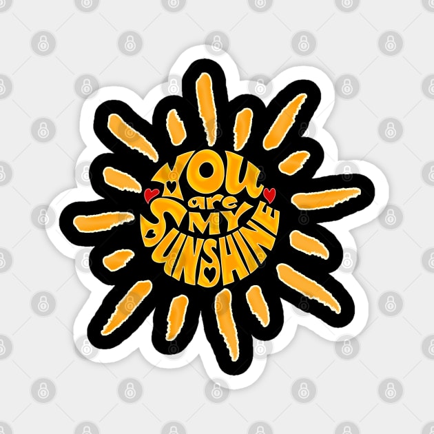 You are my sunshine Magnet by joyTrends