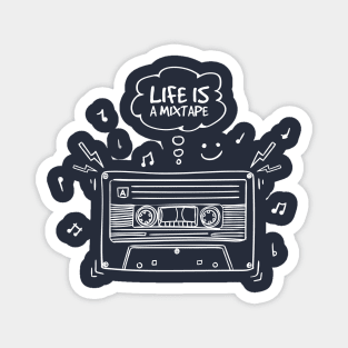 Life is a Mixtape Magnet