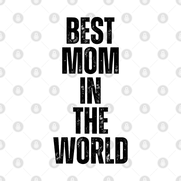 BEST MOM IN THE WORLD by ohyeahh