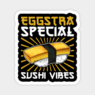 Eggstra Special Sushi Vibes - Sushi Magnet