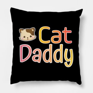 Cat Daddy Funy Cute gift Pillow