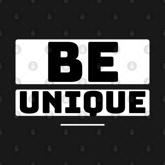 Be Unique Minimal Typography White Text by Shop-now-4-U 