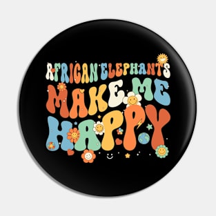 African Elephants Make Me Happy Groovy Retro Vintage Style Pin