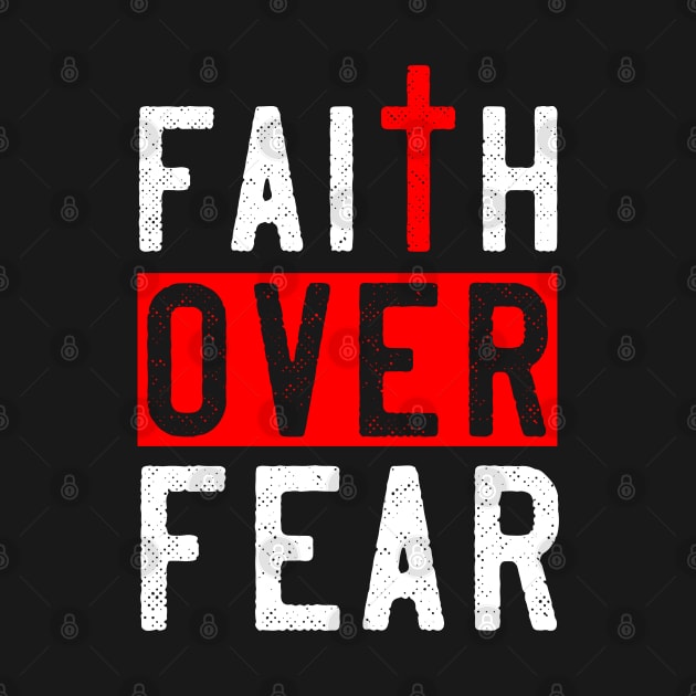 Faith Over Fear by WiZ Collections